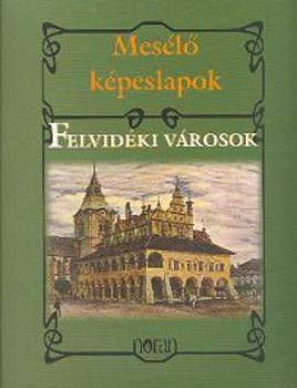 Mesl kpeslapok - Felvidki vrosok