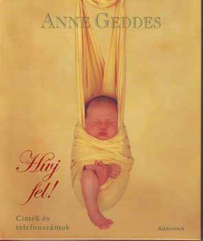 Anne Geddes - H�vj fel! - C�mek �s telefonsz�mok - /nagy/