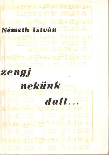 Nmeth Istvn - Zengj neknk dalt...