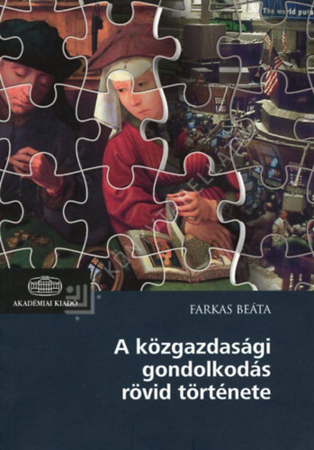 Farkas Beáta - A közgazdasági gondolkodás rövid története