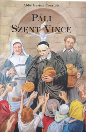 Abb Gaston Courtois - Pli  Szent Vince - rajzokkal illusztrlva