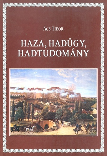 �cs Tibor - Haza, had�gy, hadtudom�ny