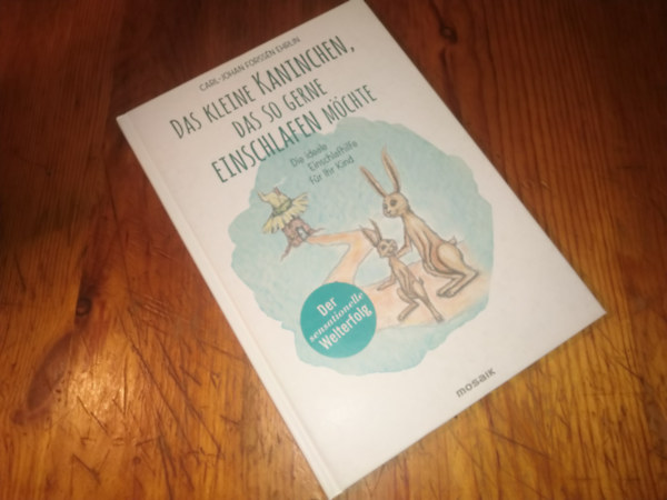 Carl-Johan Forssn Ehrlin - Das kleine Kaninchen, das so gerne einschlafen mchte - Die ideale Einschlafhilfe fr Ihr Kind