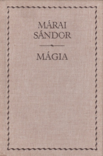 Mrai Sndor - Mgia