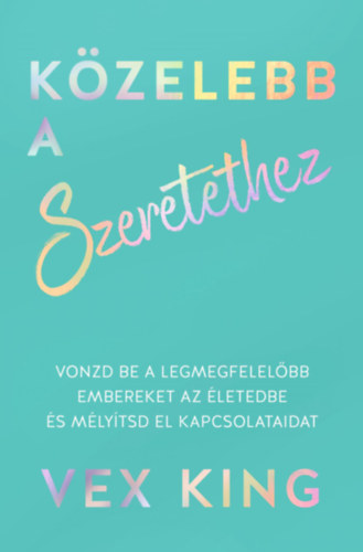 Vex King - Kzelebb a szeretethez