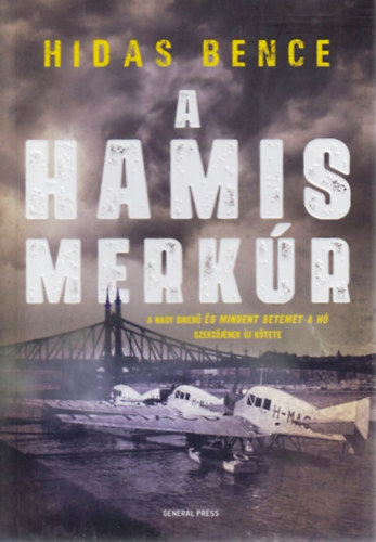 Hidas Bence - A hamis Merkúr