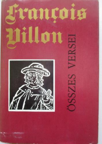 Francois Villon - Francois Villon összes versei