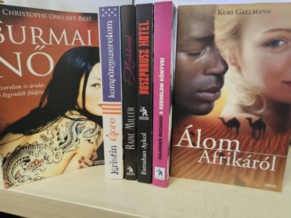 Christophe Ono-dit-Biot, Kristin Gore, Raine Miller, Esmahan Aykol, Salinger Richrd, Kuki Gallmann - 6db Ulpius ktet, KNYVMENT AJNLAT: A burmai n+ Kampnyszerelem+ Meztelenl+ Boszporusz hotel+ A szerelem knyvei+ lom Afrikrl