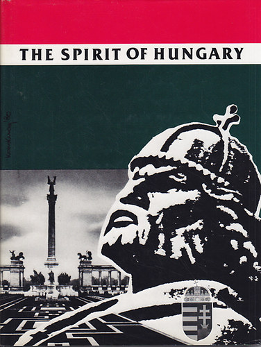 Stephen Sisa - The Spirit of Hungary (A Panorama of Hungarian History and Culture)