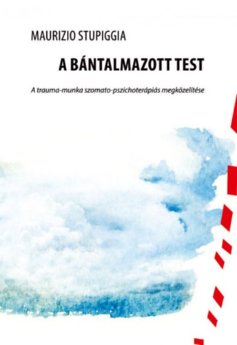 Maurizio Stupiggia - A bntalmazott test