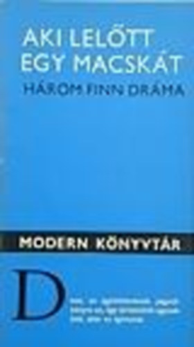 Eurpa Knyvkiad - Aki leltt egy macskt (Hrom finn drma)