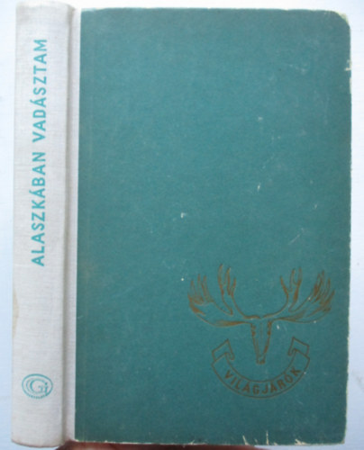 Széchenyi Zsigmond - Alaszkában vadásztam