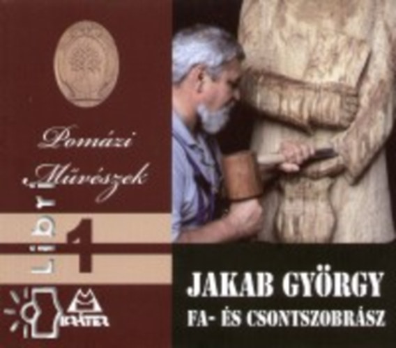 Jakab Gyrgy fa- s csontszobrsz