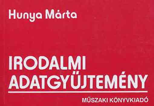 Hunya Mria - Irodalmi adatgyjtemny