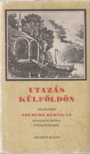 Szemere Bertalan - Utazs klfldn