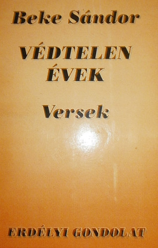 Beke Sándor - Védtelen évek