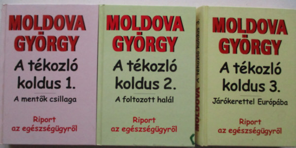 Moldova Gy�rgy - A t�kozl� koldus I-III.