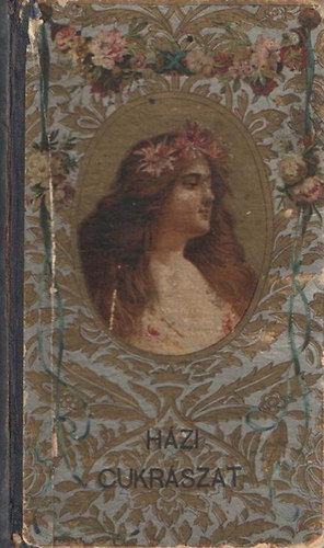 Srosi Bella (sszell.) - Hzi cukrszat s befttek knyve