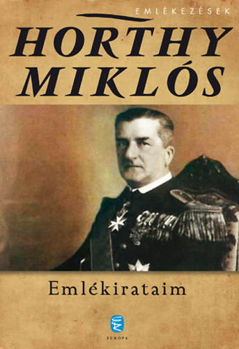 Horthy Miklós - Emlékirataim
