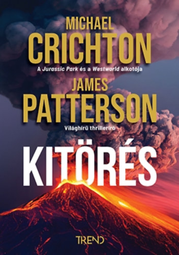 James Patterson, Michael Crichton - Kitörés