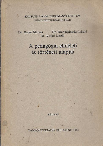 Bajk-Brezsnynszky-Vask - A pedaggia elmleti s trtneti alapjai