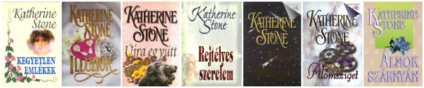 7 db Katherine Stone  regny: Kegyetlen emlkek + Illzik + Hull csillagok + Rejtlyes szerelem + jra egytt + lomsziget + lmok szrnyn