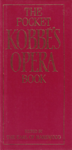 Michael Shmith, The Earl of Harewood - The pocket Kobb's opera book