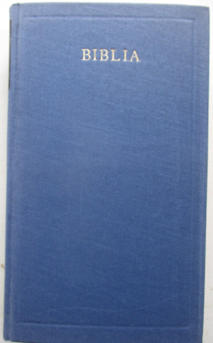 K�rolyi G�sp�r (ford.) - Biblia - V�logat�s a Vizsolyi Bibli�b�l