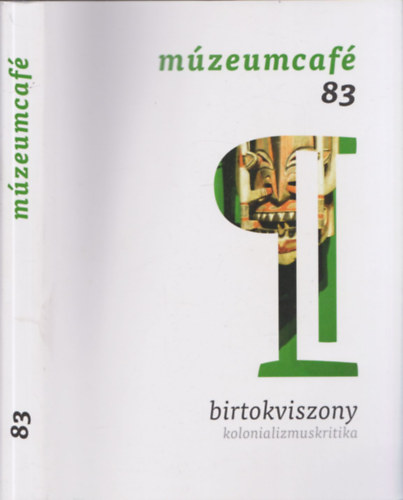 Grczi Emke (fszerk.) - Mzeumcaf 83 - Birtokviszony: kolonializmuskritika