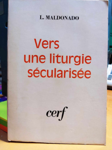 Luis Maldonado - Vers une liturgie sécularisée (A szekularizált liturgia felé)