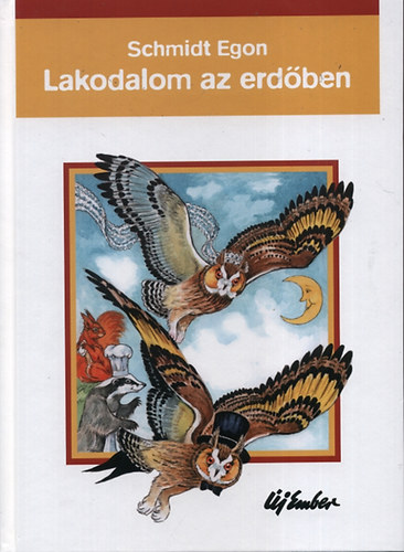 Schmidt Egon - Lakodalom az erd�ben