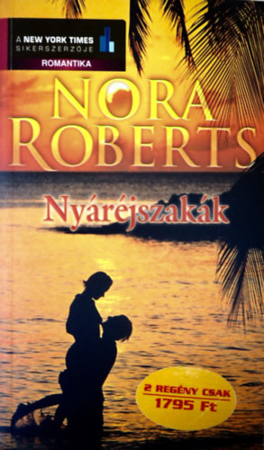 Nora Roberts, Szerk.: Dr. T�gl�sy Imre, Ford.: Radics Vikt�ria - Ny�r�jszak�k - The Right Path (Romantika)