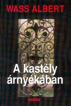 Wass Albert - A kast�ly �rny�k�ban
