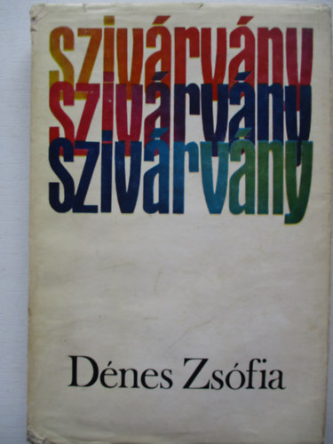 Dénes Zsófia - Szivárvány