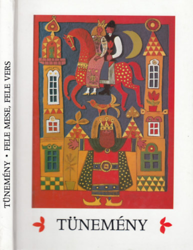 Borbly Sndor (szerk.) - Tnemny - Fele mese, fele vers (Antolgia fl vszzad magyar gyermekirodalmbl 1940-1990)