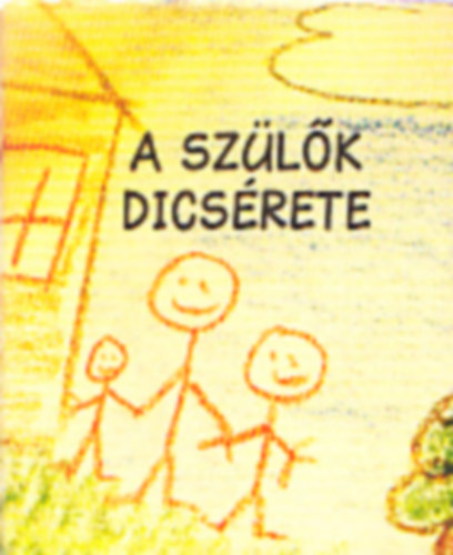 A szülők dicsérete (minikönyv)