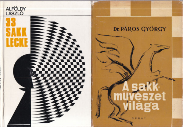 Alföldy László, Dr. Páros György - 2 db. sakk (33 sakklecke + A sakkművészet világa)