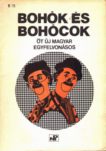 Czele Gyrgy - Fenkel Judit - Schwajda Gyrgy - Ersi Istvn - Mar Gyula - Bohk s bohcok. t j magyar egyfelvonsos