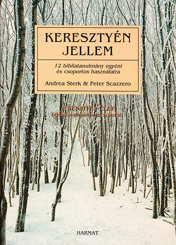 Peter Scazzero, Sterk, Andrea - Keresztyén jellem