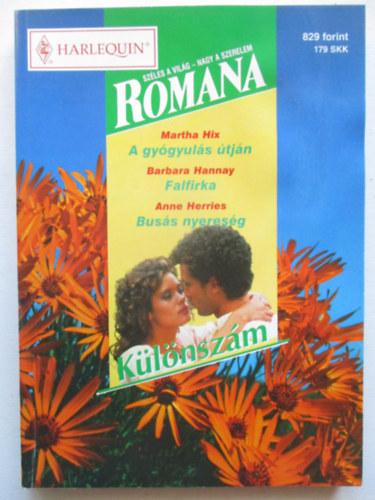 Martha Hix - Barbara Hannay - Anne Herries - Romana különszám 9. kötet: A gyógyulás útján + Falfirka + Busás nyereség