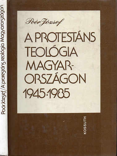 Poór József - A protestáns teológia Magyarországon 1945-1985