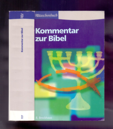 Donald  Guthrie, J. Alec Motyer (Hrsg.) - Kommentar zur Bibel (AT und NT in einem Band)