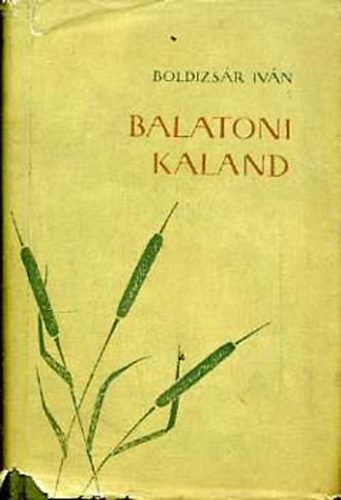 BOldizsár Iván - Balatoni kaland