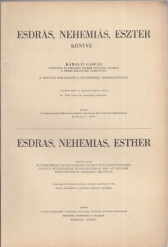 K�rolyi G�sp�r - Czegl�dy S�ndor - a Magyar Bibliatan�cs �sz�vets�gi Szakbizotts�ga (ford.) - Esdr�s, Nehemi�s, Eszter k�nyve