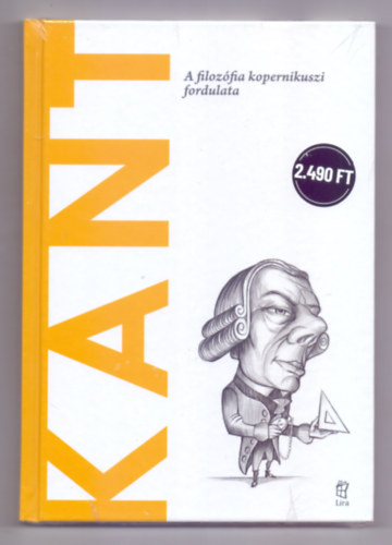 Joan Solé - Kant - A filozófia kopernikuszi fordulata (A világ filozófusai)