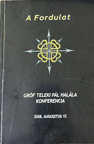 Dr. Medvigy Endre - A Fordulat - Gr�f Teleki P�l hal�la konferencia