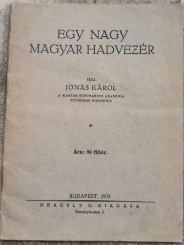 Jónás Károl - Egy nagy magyar hadvezér