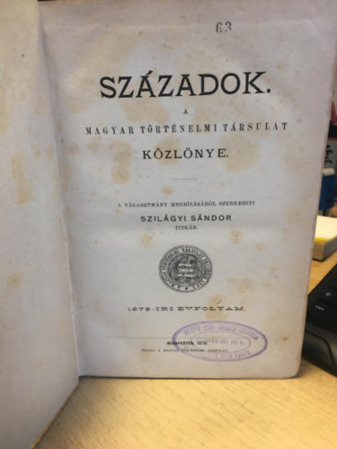 Szilgyi Sndor(szerk.) - Szzadok 1876. - A Magyar Trtnelmi Trsulat Kzlnye I.
