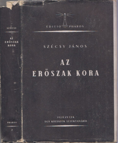 Szcsy Jnos - Az erszak kora- Fejezetek egy kzjtk llektanbl