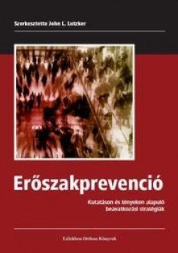 John R. (szerk.) Lutzker - Erszakprevenci